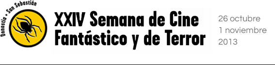XXIV Semana de Cine Fantástico y de Terror. 26 Octubre - 1 Noviembre. 2013